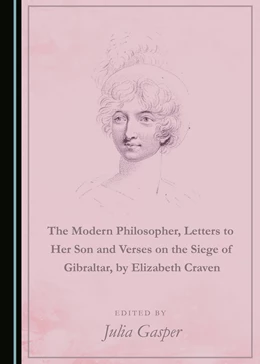 Abbildung von Gasper | The Modern Philosopher, Letters to Her Son and Verses on the Siege of Gibraltar, by Elizabeth Craven | 1. Auflage | 2017 | beck-shop.de