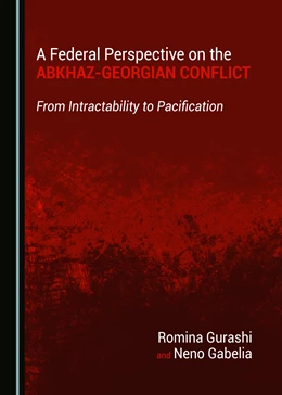 Abbildung von Gurashi / Gabelia | A Federal Perspective on the Abkhaz-Georgian Conflict | 1. Auflage | 2017 | beck-shop.de