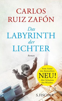 Abbildung von Ruiz Zafón | Das Labyrinth der Lichter | 1. Auflage | 2017 | beck-shop.de