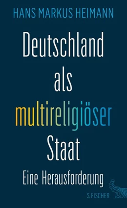 Abbildung von Heimann | Deutschland als multireligiöser Staat - eine Herausforderung | 1. Auflage | 2016 | beck-shop.de