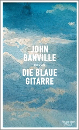 Abbildung von Banville | Die blaue Gitarre | 1. Auflage | 2017 | beck-shop.de