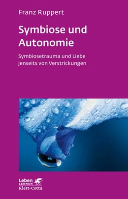 Abbildung von Ruppert | Symbiose und Autonomie | 5. Auflage | 2017 | beck-shop.de