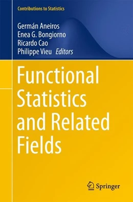Abbildung von Aneiros / G. Bongiorno | Functional Statistics and Related Fields | 1. Auflage | 2017 | beck-shop.de