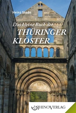 Abbildung von Stade | Das kleine Buch der Thüringer Klöster | 1. Auflage | 2017 | beck-shop.de