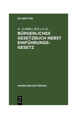 Abbildung von Achilles / André | Bürgerliches Gesetzbuch nebst Einführungsgesetz | 1. Auflage | 1896 | beck-shop.de