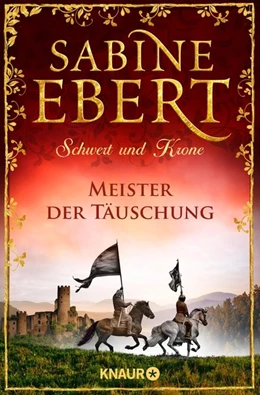 Abbildung von Ebert | Schwert und Krone - Meister der Täuschung | 1. Auflage | 2017 | beck-shop.de