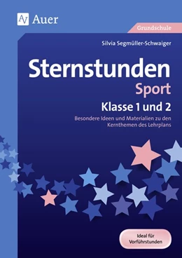 Abbildung von Segmüller-Schwaiger | Sternstunden Sport - Klasse 1 und 2 | 1. Auflage | 2017 | beck-shop.de