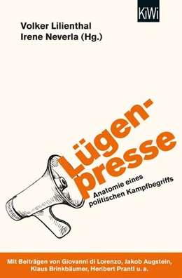 Abbildung von Lilienthal / Neverla | Lügenpresse | 1. Auflage | 2017 | beck-shop.de