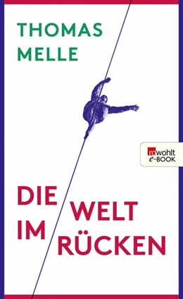 Abbildung von Melle | Die Welt im Rücken | 1. Auflage | 2016 | beck-shop.de