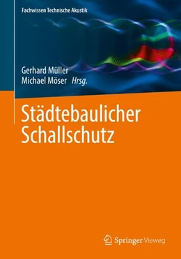 Abbildung von Müller / Möser | Städtebaulicher Schallschutz | 1. Auflage | 2017 | beck-shop.de