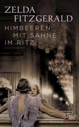 Abbildung von Fitzgerald | Himbeeren mit Sahne im Ritz | 1. Auflage | 2016 | beck-shop.de