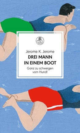 Abbildung von Jerome | Drei Mann in einem Boot. Ganz zu schweigen vom Hund! | 1. Auflage | 2017 | beck-shop.de