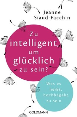 Abbildung von Siaud-Facchin | Zu intelligent, um glücklich zu sein? | 1. Auflage | 2017 | beck-shop.de