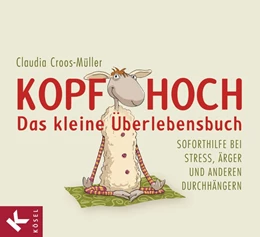 Abbildung von Croos-Müller | Kopf hoch - das kleine Überlebensbuch | 1. Auflage | 2017 | beck-shop.de