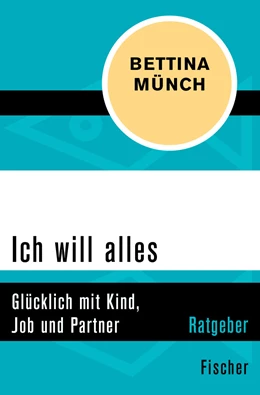 Abbildung von Münch | Ich will alles | 1. Auflage | 2015 | beck-shop.de