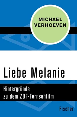 Abbildung von Verhoeven | Liebe Melanie | 1. Auflage | 2015 | beck-shop.de