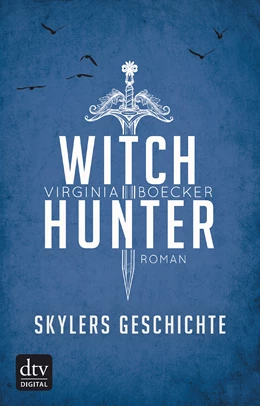 Abbildung von Boecker | Witch Hunter - Skylers Geschichte | 1. Auflage | 2017 | beck-shop.de