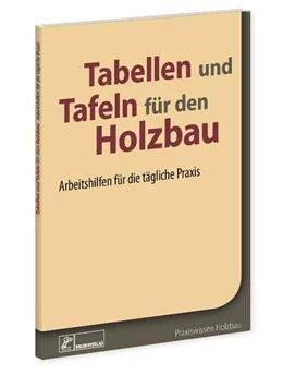 Abbildung von Tabellen und Tafeln für den Holzbau | 1. Auflage | 2017 | beck-shop.de