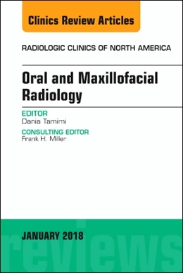 Abbildung von Tamimi | Oral and Maxillofacial Radiology, An Issue of Radiologic Clinics of North America | 1. Auflage | 2018 | beck-shop.de