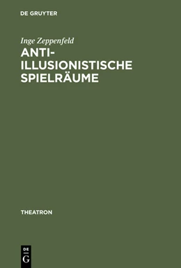 Abbildung von Zeppenfeld | Anti-illusionistische Spielräume | 1. Auflage | 2015 | beck-shop.de