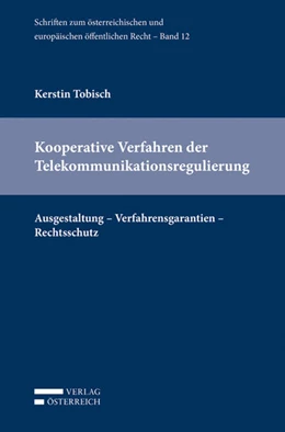 Abbildung von Tobisch | Kooperative Verfahren der Telekommunikationsregulierung | 1. Auflage | 2017 | 12 | beck-shop.de