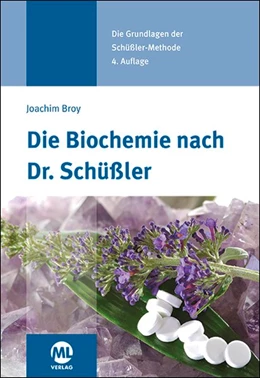 Abbildung von Broy | Die Biochemie nach Dr. Schüßler | 4. Auflage | 2017 | beck-shop.de