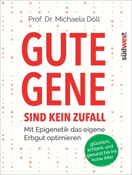 Abbildung von Döll | Gute Gene sind kein Zufall | 1. Auflage | 2017 | beck-shop.de