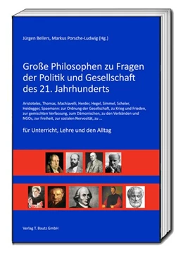 Abbildung von Bellers / Porsche-Ludwig | Große Philosophen zu Fragen der Politik und Gesellschaft des 21. Jahrhunderts | 1. Auflage | 2017 | beck-shop.de