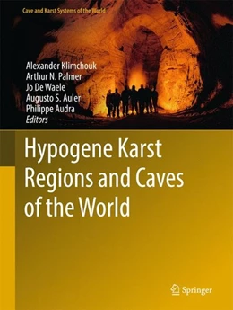 Abbildung von Klimchouk / N. Palmer | Hypogene Karst Regions and Caves of the World | 1. Auflage | 2017 | beck-shop.de