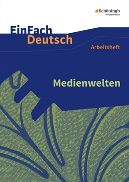 Abbildung von Mersiowsky | Medienwelten. EinFach Deutsch - Unterrichtsmodelle und Arbeitshefte | 1. Auflage | 2017 | beck-shop.de