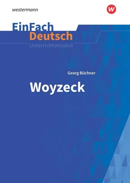 Abbildung von Büchner | Woyzeck. EinFach Deutsch Unterrichtsmodelle NB | 1. Auflage | 2018 | beck-shop.de