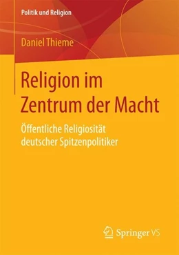 Abbildung von Thieme | Religion im Zentrum der Macht | 1. Auflage | 2017 | beck-shop.de