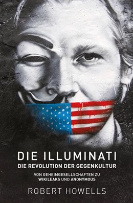 Abbildung von Howells | Die Illuminati: Die Revolution der Gegenkultur | 1. Auflage | 2017 | beck-shop.de