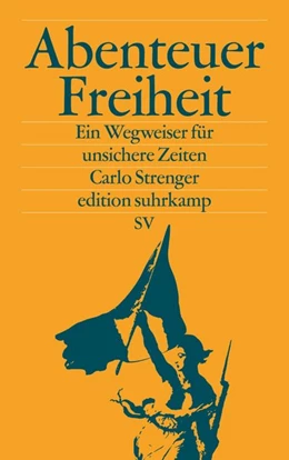 Abbildung von Strenger | Abenteuer Freiheit | 1. Auflage | 2017 | beck-shop.de