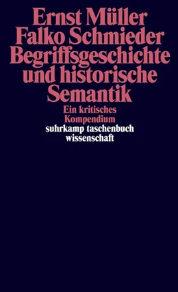 Abbildung von Müller / Schmieder | Begriffsgeschichte und historische Semantik | 1. Auflage | 2016 | beck-shop.de