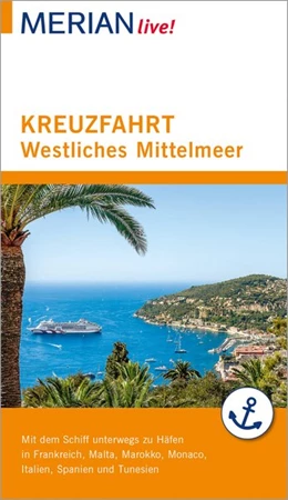 Abbildung von Wolandt | MERIAN live! Reiseführer Kreuzfahrt westliches Mittelmeer | 1. Auflage | 2017 | beck-shop.de