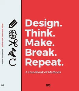 Abbildung von Tomitsch / Wrigley | Design. Think. Make. Break. Repeat. | 1. Auflage | 2018 | beck-shop.de