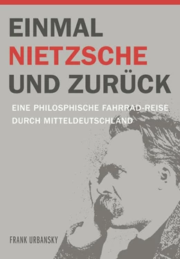 Abbildung von Urbansky | Einmal Nietzsche und Zurück | 1. Auflage | 2017 | beck-shop.de