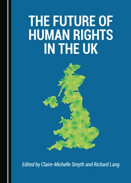 Abbildung von Smyth / Lang | The Future of Human Rights in the UK | 1. Auflage | 2017 | beck-shop.de