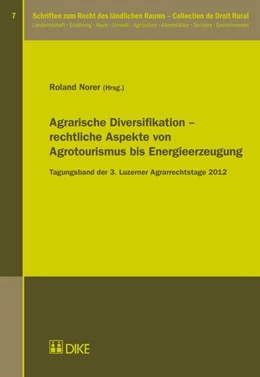 Abbildung von Norer | Agrarische Diversifikation – rechtliche Aspekte von Agrotourismus bis Energieerzeugung | 1. Auflage | 2013 | 7 | beck-shop.de