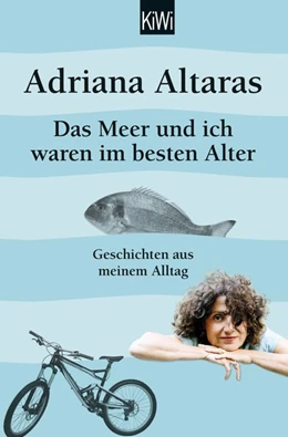 Abbildung von Altaras | Das Meer und ich waren im besten Alter | 1. Auflage | 2017 | beck-shop.de