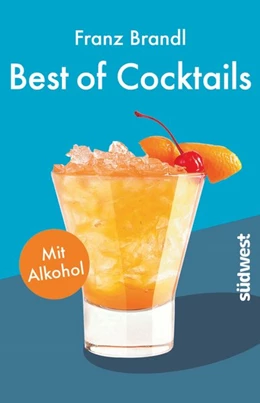 Abbildung von Brandl | Best of Cocktails mit Alkohol | 1. Auflage | 2017 | beck-shop.de