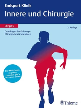 Abbildung von Endspurt Klinik Skript 6: Innere und Chirurgie - Grundlagen der Onkologie, Chirurigisches Grundwissen | 2. Auflage | 2017 | beck-shop.de