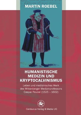 Abbildung von Roebel | Humanistische Medizin und Kryptocalvinismus | 1. Auflage | 2016 | beck-shop.de