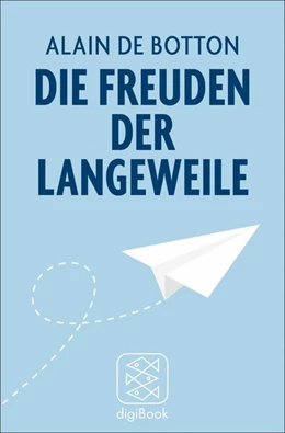 Abbildung von Botton | Die Freuden der Langeweile | 1. Auflage | 2016 | beck-shop.de