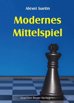 Abbildung von Suetin / Ullrich | Modernes Mittelspiel | 2. Auflage | 2017 | beck-shop.de