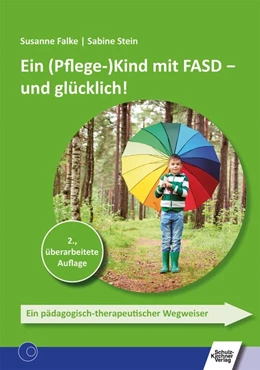 Abbildung von Falke / Stein | Ein (Pflege-)Kind mit FASD - und glücklich! | 1. Auflage | 2017 | beck-shop.de