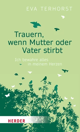 Abbildung von Terhorst | Trauern, wenn Mutter oder Vater stirbt | 1. Auflage | 2017 | beck-shop.de