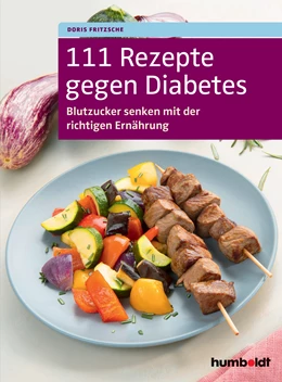 Abbildung von Fritzsche | 111 Rezepte gegen Diabetes | 2. Auflage | 2021 | beck-shop.de