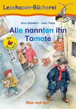 Abbildung von Scheffler / Timm | Alle nannten ihn Tomate / Silbenhilfe | 1. Auflage | 2017 | beck-shop.de